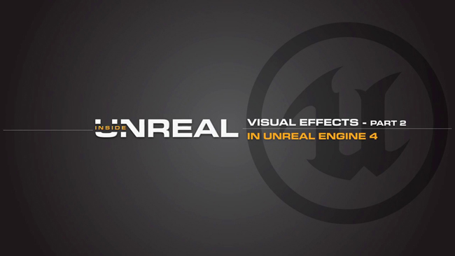 Efectos visuales del Unreal Engine 4, tercera parte