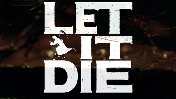 Let It Die